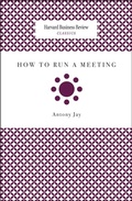 Cover: How to Run a Meeting - Harvard Business Review Press