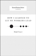 Cover: How I Learned to Let My Workers Lead - Harvard Business Review Press