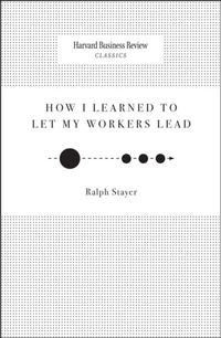 Enlarge image Cover: How I Learned to Let My Workers Lead - Harvard Business Review Press