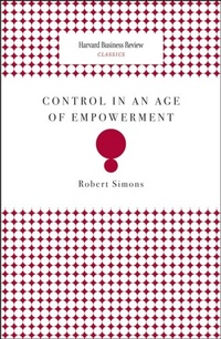 Enlarge image Cover: Control in an Age of Empowerment - Harvard Business Review Press