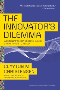 Abbildung von: The Innovator's Dilemma - Harvard Business Review Press