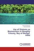 Cover: Use of Diatoms as Biomonitors in Hooghly Estuary, Bay of Bengal, India - LAP Lambert Academic Publishing
