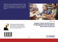 Abbildung von: Supply Chain Performance of Bangladesh Ready-Made Garments Industry - LAP Lambert Academic Publishing