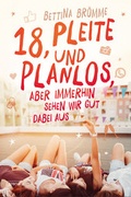 Cover: 18, pleite und planlos, aber immerhin sehen wir gut dabei aus - Arena