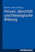 Cover: Person, Identit&auml;t und theologische Bildung - Kohlhammer