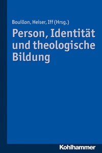 Abbildung von: Person, Identität und theologische Bildung - Kohlhammer