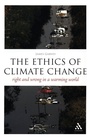 Cover: The Ethics of Climate Change - Continuum International Publishing Group Ltd.