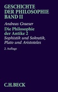 Cover: Geschichte der Philosophie Bd. 2: Die Philosophie der Antike 2: Sophistik und Sokratik, Plato und Aristoteles - C.H.BECK