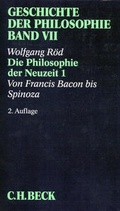 Cover: Geschichte der Philosophie Bd. 7: Die Philosophie der Neuzeit 1: Von Francis Bacon bis Spinoza - C.H.BECK