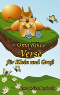 Cover: Oma Rikes Verse f&uuml;r Klein und Gro&szlig; - BoD - Books on Demand