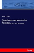 Cover: Philosophie gegen naturwissenschaftliche UEberhebung - Hansebooks