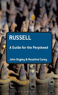 Enlarge image Cover: Russell: A Guide for the Perplexed - Bloomsbury Academic USA