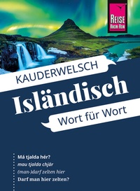 Abbildung von: Reise Know-How Sprachführer Isländisch - Wort für Wort - Reise Know-How Verlag Peter Rump GmbH