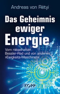 Abbildung von: Das Geheimnis ewiger Energie - Kopp Verlag