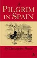 Cover: A Pilgrim in Spain - Continuum Publishing Corporation