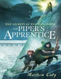 Cover: The Secrets of the Pied Piper 3: The Piper's Apprentice - Knopf Books for Young Readers