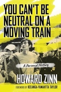 Cover: You Can't Be Neutral on a Moving Train - Beacon Press