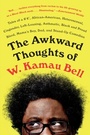 Cover: The Awkward Thoughts of W. Kamau Bell - Dutton