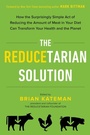 Cover: The Reducetarian Solution - TarcherPerigee