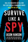 Cover: Survive Like a Spy - TarcherPerigee