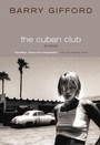 Cover: The Cuban Club - Seven Stories Press
