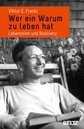 Cover: Wer ein Warum zu leben hat - Beltz Verlagsgruppe GmbH & Co. KG