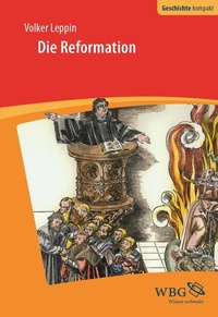 Enlarge image Cover: Die Reformation - wbg Academic in Herder