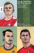 Cover: Campioni di calcio 01 - Cristiano Ronaldo, Xherdan Shaqiri, Zlatan Ibrahimovic - SJW Schweiz. Jugendschriftenwerk