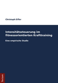 Abbildung von: Intensitätssteuerung im fitnessorientierten Krafttraining - Tectum Wissenschaftsverlag