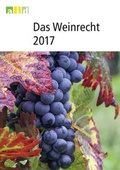 Cover: Das Weinrecht 2017 - Bundesanstalt f&uuml;r Landwirtschaft und Ern&auml;hrung