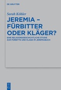 Cover: Jeremia - F&uuml;rbitter oder Kl&auml;ger? - De Gruyter