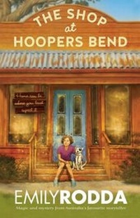 Enlarge image Cover: The Shop at Hoopers Bend - HarperCollins Publishers (Australia) Pty Ltd