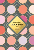 Cover: How to Wear Makeup - Abrams
