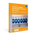 Cover: Gestion d'&eacute;quipe performante: facteurs de succ&egrave;s - WEKA Schweiz