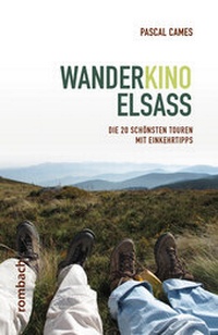 Abbildung von: Wanderkino Elsass - Rombach Druck- und Verlagshaus
