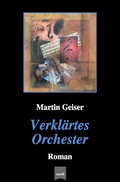 Cover: Verkl&auml;rtes Orchester - epubli