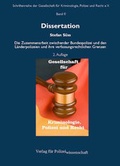 Cover: Die Zusammenarbeit zwischen der Bundespolizei und den L&auml;nderpolizeien und ihre verfassungsrechtlichen Grenzen - Verlag f&uuml;r Polizeiwissenschaft