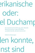 Cover: Katharina Neuburger. Die amerikanische Erfahrung, oder: Weshalb Marcel Duchamp in New York Werke ausstellen konnte, die keine Kunst sind. - K&ouml;nig, Walther