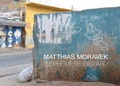 Cover: Matthias Moravek. "L&acute;Eph&eacute;m&egrave;re disparu" - Galerie Greulich