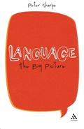 Cover: Language: The Big Picture - Continuum International Publishing Group Ltd.