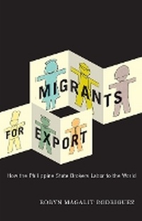 Enlarge image Cover: Migrants for Export - University of Minnesota Press