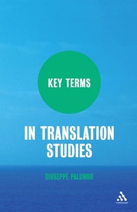Enlarge image Cover: Key Terms in Translation Studies - Continuum International Publishing Group Ltd.