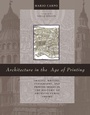 Cover: Architecture in the Age of Printing - MIT Press