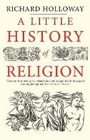 Cover: A Little History of Religion - Yale University Press