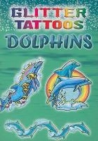 Enlarge image Cover: Glitter Tattoos Dolphins - Dover Children's