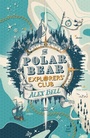 Bild: The Polar Bear Explorers' Club - Faber & Faber