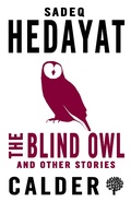 Cover: The Blind Owl and Other Stories - Calder Publications Ltd