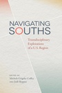 Cover: Navigating Souths - University of Georgia Press