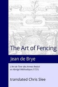 Cover: The Art of Fencing Reduced to a Methodical Summary - LongEdge Press