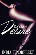 Cover: Days Of Desire - India T Norfleet